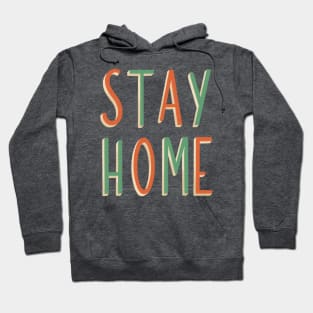 Stay home hand lettering design Hoodie